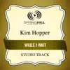 While I Wait (Studio Track) - EP album lyrics, reviews, download