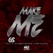 Make Me (feat. MouthPi3ce & Dee Black) - GS lyrics