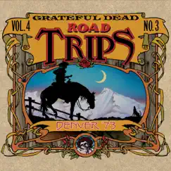 Road Trips, Vol. 4 No. 3: 11/20/73 - 11/21/73 (Denver Coliseum, Denver CO) by Grateful Dead album reviews, ratings, credits