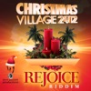 Christmas Village 2012 - Rejoice Riddim