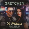 Gretchen - Tu Princesa