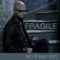 Fragile (Video Version) - Ten Shekel Shirt lyrics