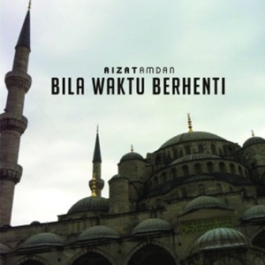 Bila Waktu Berhenti - Single