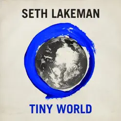 Tiny World - Single - Seth Lakeman Tiny World - Single - Seth Lakeman