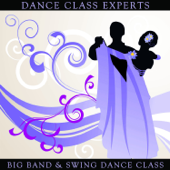 Big Band & Swing Dance Class: 50 Classics of the Swing Jazz Era - Dance Class Experts