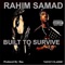Built to Survive (feat. DJ 2nen) - Rahim Samad lyrics