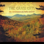 The Grass Cats - The Mountains My Baby and Me