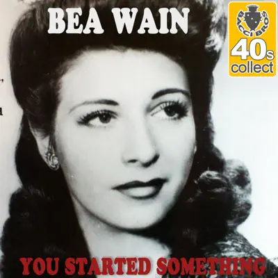 You Started Something (Remastered) - Single - Bea Wain