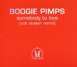 Boogie Pimps - Somebody to Love - 排舞 音乐