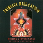 Robert Attson, Johnny Mike & Verdell Primeaux - Peyote Song 1