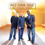 Jazz Funk Soul - D.C. (feat. Jeff Lorber, Chuck Loeb & Everette Harp)