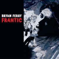 Bryan Ferry - Frantic artwork