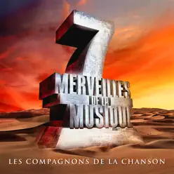 7 merveilles de la musique : Les Compagnons de la chanson - Les Compagnons de la Chanson