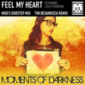 Moments Of Darkness - Feel My Heart (Tim Besamusca Remix)