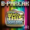 Stream & download Watch Dis / Don't Stop - Single