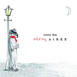 Vivo en Otros Aires - Otros Aires