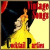 Vintage Songs, Cocktail Parties, 2011