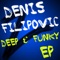 Deep & Funky - Denis Filipovic lyrics
