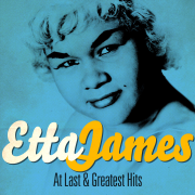 Etta James - At Last and Greatest Hits (Remastered) - Etta James