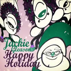 Happy Holiday - Jackie Gleason