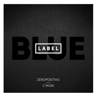 Blue Label - C'Mon!