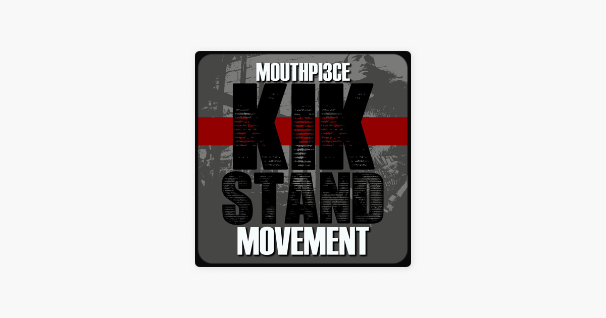 mouthpi3ce kik stand
