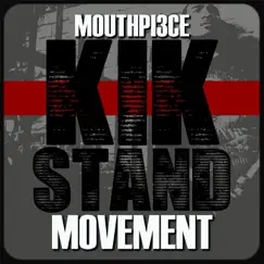 Kik Stand Movement by Mouthpi3ce album reviews, ratings, credits