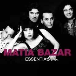 Essential: Matia Bazar (Remastered) - Matia Bazar