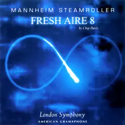 Fresh Aire 8 - Mannheim Steamroller Fresh Aire 8 - Mannheim Steamroller