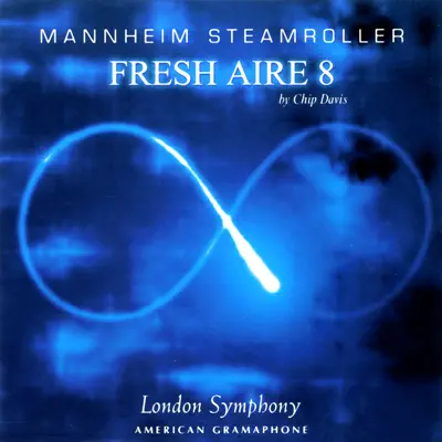 Fresh Aire 8 - Mannheim Steamroller Fresh Aire 8 - Mannheim Steamroller