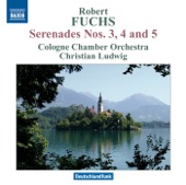 Cologne Chamber Orchestra - Serenade No. 4 - Robert Fuchs