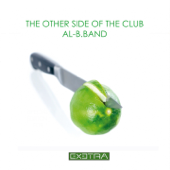 The Other Side of the Club (Hit Compilation of Dance and House Music in Acoustic & Cocktails Version) - Al-b.band