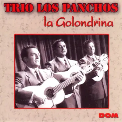 La Golondrina - Los Panchos