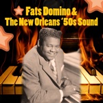 Fats Domino & The New Orleans '50s Sound