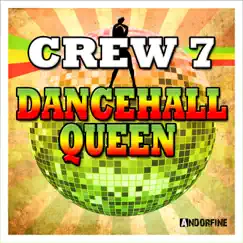 Dancehall Queen - EP by Crew 7 album reviews, ratings, credits