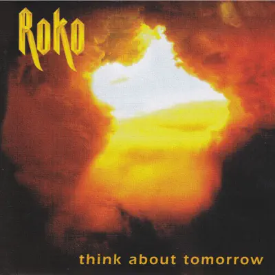 Think About Tomorrow - Roko