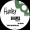 Shapes (Tapesh & Maximiljan Remix) - Huxley lyrics
