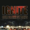 Ignite - Live for Better Days