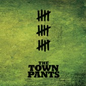 The Town Pants - Come with Me