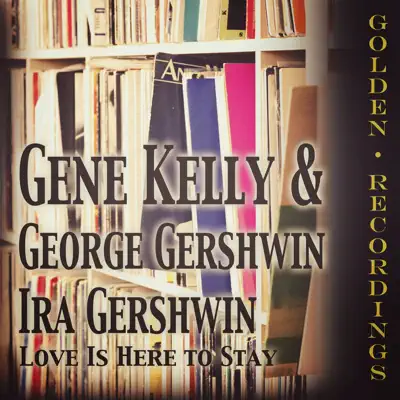 Love Is Here to Stay - Single - George Gershwin