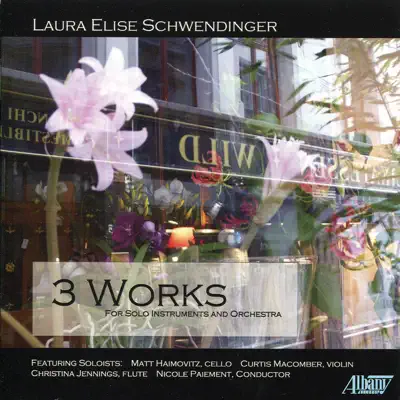 Schwendinger: 3 Works for Solo Instruments and Orchestra - James Smith Schwendinger: 3 Works for Solo Instruments and Orchestra - James Smith