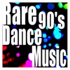 Rare 90's Dance Music