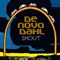Crap Your Pants Say Shout - De Novo Dahl lyrics