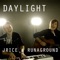 Daylight - J Rice & RUNAGROUND lyrics