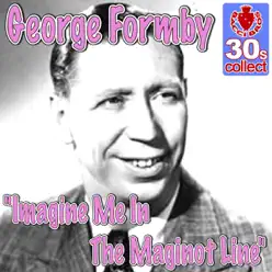 Imagine Me In The Maginot Line - Single - George Formby Imagine Me In The Maginot Line - Single - George Formby