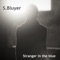 Stranger's Deep Cold Eyes - S.Bluyer lyrics