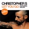 Let You Go (Streamrocker Remix) - Christopher S lyrics