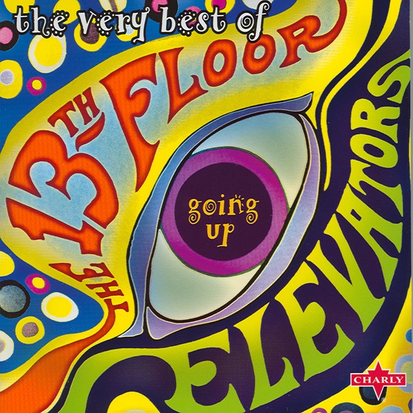 Going Up The Very Best Of The 13th Floor Elevators Album Cover