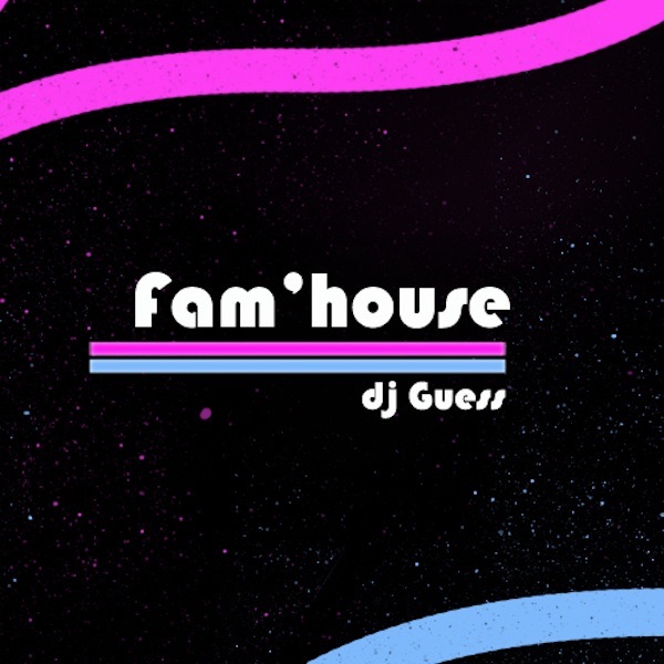 Fam'House by DJ Guess cover