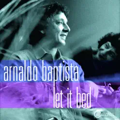 Let It Bed - Arnaldo Baptista